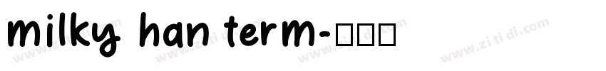 milky han term字体转换
